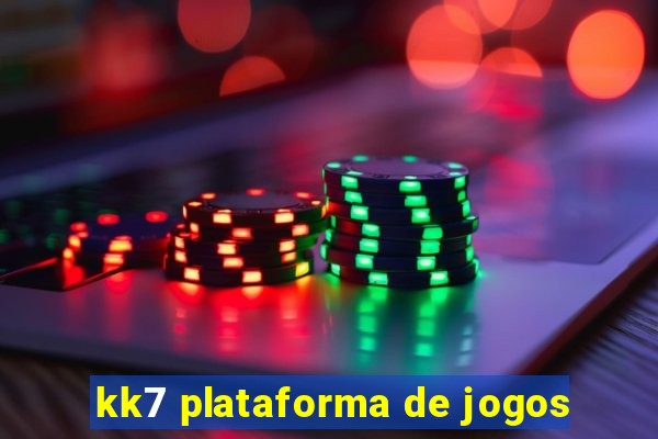 kk7 plataforma de jogos